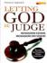 Letting God Be Judge