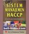 Sistem Manajemen HACCP (Hazard Analysis Critical Control Points)