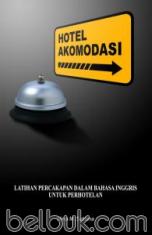 Hotel Akomodasi: Latih Percakapan dalam Bahasa Inggris untuk Perhotelan