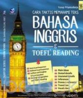 Cara Taktis Memahami Teks Bahasa Inggris Dan TOEFL Reading