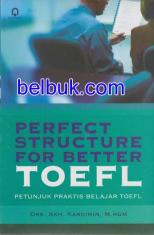 Perfect Structure for Better TOEFL (Pentunjuk Praktis Belajar TOEFL)
