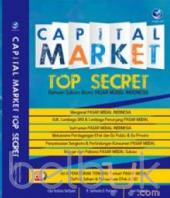Capital Market Top Secret: Ramuan Sukses Bisnis Pasar Modal Dunia