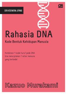 Rahasia DNA: Kode Bentuk Kehidupan Manusia