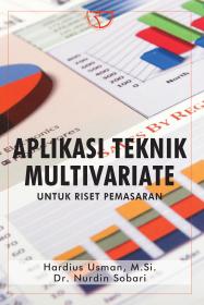 Aplikasi Teknik Multivariate: Untuk Riset Pemasaran