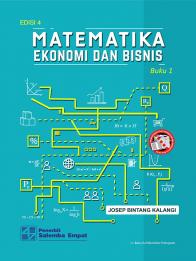 Matematika Ekonomi Dan Bisnis (Buku 1) (Edisi 4)