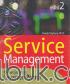 Service Management: Mewujudkan Layanan Prima (Edisi 2)