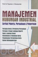 Manajemen Hubungan Industrial: Serikat Pekerja, Perusahaan & Pemerintah