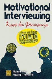 Motivational Interviewing: Konsep dan Penerapannya