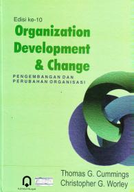 Organization Development and Change (Pengembangan dan Perubahan Organisasi) (Edisi 10)