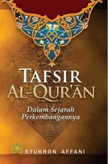 Tafsir Al-Qur'an: Dalam Sejarah Perkembangannya