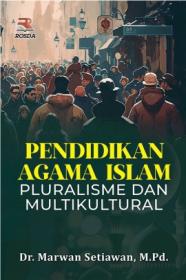 Pendidikan Agama Islam: Pluralisme dan Multikulturalisme