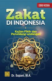Zakat di Indonesia: Kajian Fikih dan Perundang-undangan (Edisi 2)