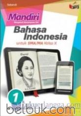Mandiri: Bahasa Indonesia untuk SMA/MA Kelas X (Kurikulum 2013) (Jilid 1)