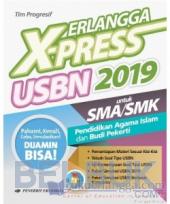 Erlangga X-Press USBN untuk SMA/SMK 2019: Pendidikan Agama Islam dan Budi Pekerti