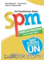 SPM (Seri Pendalaman Materi) Administrasi Perkantoran untuk SMK/MAK