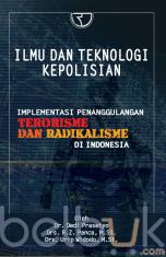 Ilmu dan Teknologi Kepolisian (Implementasi Penanggulangan Terorisme dan Radikalisme Di Indonesia)