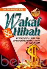 Wakaf dan Hibah: Perspektif Ulama Fiqh dan Perkembangannya di Indonesia