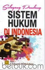 Selayang Pandang Sistem Hukum di Indonesia