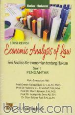Economic Analysis Of Law: Seri Analisis Ke-ekonomian Tentang Hukum (Seri 1 Pengantar)
