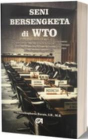 Seni Bersengketa di WTO