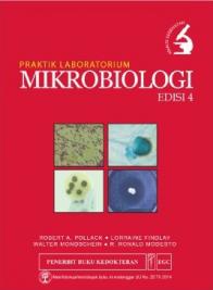 Praktik Laboratorium Mikrobiologi (Edisi 4)