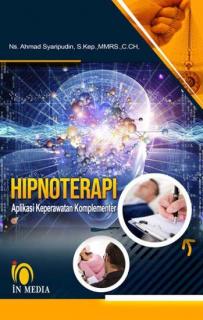 Hipnoterapi: Aplikasi Keperawatan Komplementer