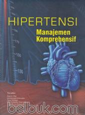 Hipertensi: Manajemen Komprehensif