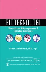 Bioteknologi: Pemanfaatan Mikroorganisme dan Teknologi Bioproses