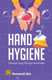Hand Hygiene: Panduan bagi Petugas Kesehatan
