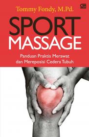 Sport Massage: Panduan Praktis Merawat & Mereposisi Cedera Tubuh