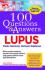 100 Questions & Answers: Lupus