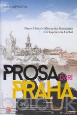 Prosa dari Praha: Narasi Historis Masyarakat Konsumen Era Kapitalisme Global
