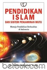 Pendidikan Islam dan Sistem Penjaminan Mutu: Menuju Pendidikan Berkualitas di Indonesia