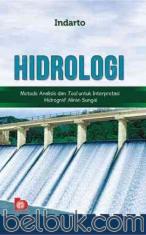 Hidrologi: Metode Analisis dan Tool untuk Interpretasi Hidrograf Aliran Sungai