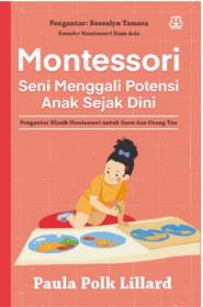 Montessori: Seni Menggali Potensi Anak Sejak Dini