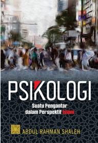 Psikologi: Suatu Pengantar Dalam Perspektif Islam