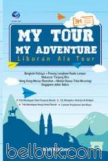 My Tour My Adventure: Liburan Ala Tour