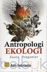 Antropologi Ekologi: Suatu Pengantar