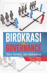 Birokrasi dan Governance: Teori, Konsep, dan Aplikasinya