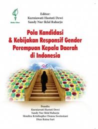 Pola Kandidasi dan Kebijakan Responsif Gender Perempuan Kepala Daerah di Indonesia