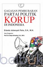 Gagasan Pembubaran Partai Politik Korup di Indonesia