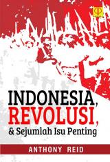 Indonesia, Revolusi, dan Sejumlah Isu Penting