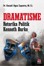 Dramatisme: Retorika Politik Kenneth Burke