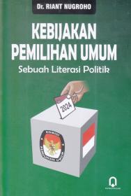 Kebijakan Pemilihan Umum: Sebuah Literasi Politik