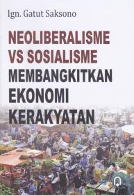 Neoliberalisme vs Sosialisme: Membangkitkan Ekonomi Kerakyatan