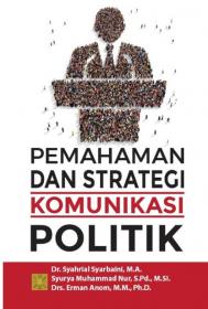 Pemahaman dan Strategi Komunikasi Politik