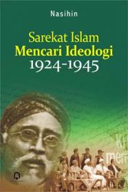 Sarekat Islam Mencari Ideologi 1924 - 1945