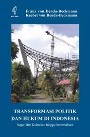 Transformasi Politik dan Hukum: Nagari di Sumatra Barat dari Kolonisasi ke Desentralisasi