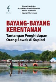 Bayang-Bayang Kerentanan: Tantangan Penghidupan Orang Sowek di Supiori