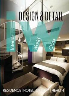 Design And Detail: Interior World Class: Residence - Hotel - Beauty - Health